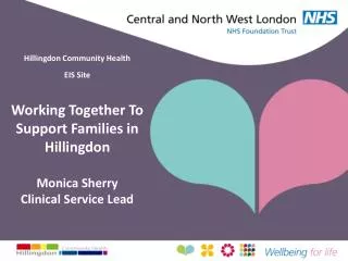 Hillingdon Community Health EIS Site Working Together To Support Families in Hillingdon