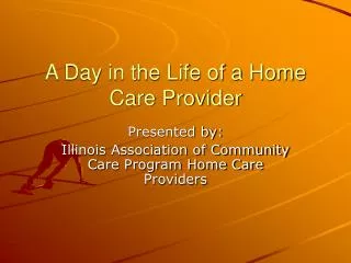 A Day in the Life of a Home Care Provider