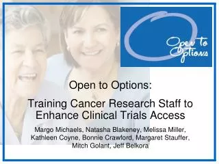 Open to Options: Training Cancer Research Staff to Enhance Clinical Trials Access