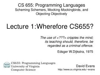CS 655: Programming Languages Scheming Schemers, Mocking Mockingbirds, and Objecting Objectively