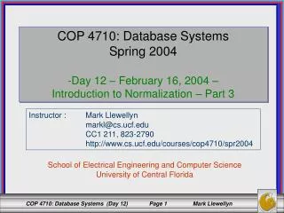 COP 4710: Database Systems Spring 2004 Day 12 – February 16, 2004 –