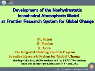 M. Satoh H. Tomita K. Goto The Integrated Modeling Research Program