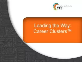 Leading the Way: Career Clusters™