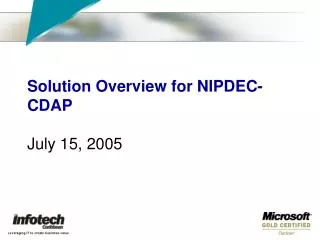 Solution Overview for NIPDEC-CDAP July 15, 2005