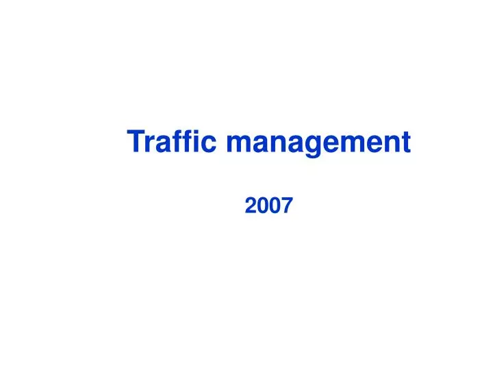 traffic management 2007