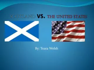 Scotland vs. the united states