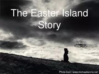 The Easter Island Story