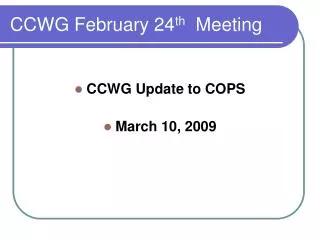 CCWG February 24 th Meeting