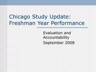 Chicago Study Update: Freshman Year Performance