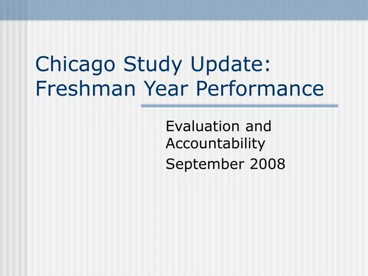 chicago study update freshman year performance