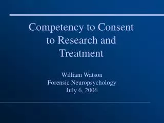 Competency to Consent to Research and Treatment