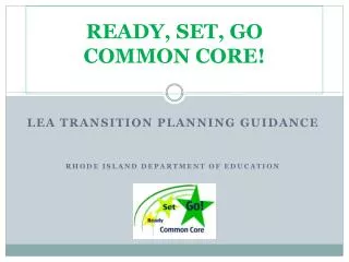 READY, SET, GO COMMON CORE!