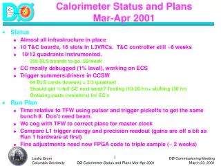 Calorimeter Status and Plans Mar-Apr 2001