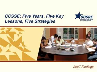 CCSSE: Five Years, Five Key Lessons, Five Strategies