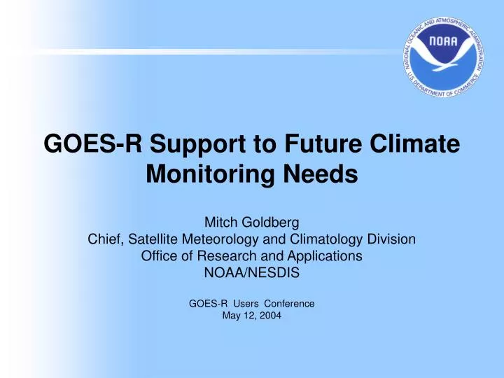 goes r support to future climate monitoring needs