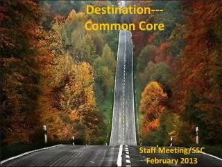 Destination--- Common Core
