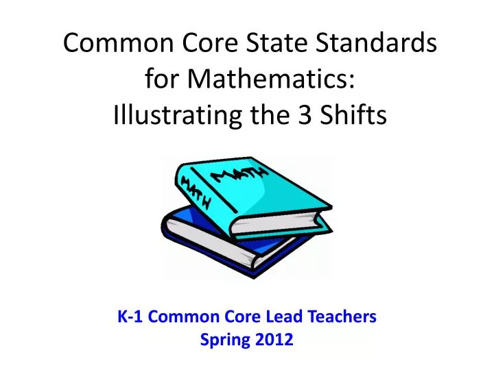 common core state standards for mathematics illustrating the 3 shifts