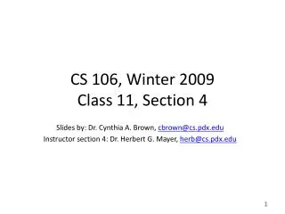 CS 106, Winter 2009 Class 11, Section 4