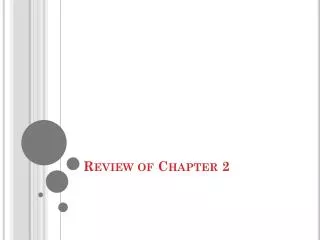 Review of Chapter 2