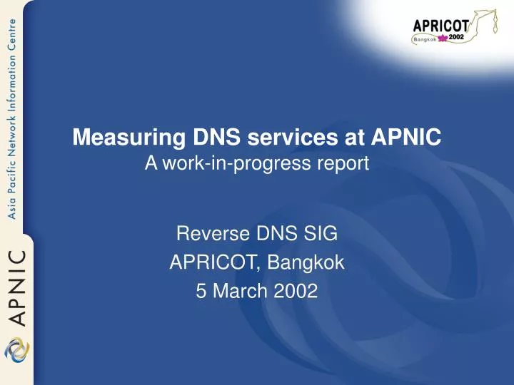 measuring dns services at apnic a work in progress report