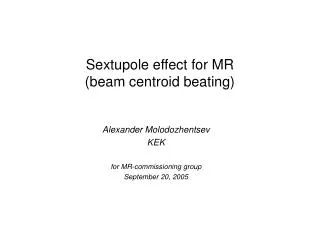 Sextupole effect for MR (beam centroid beating)