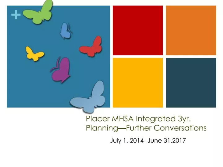 placer mhsa integrated 3yr planning further conversations