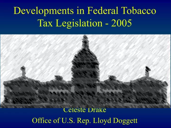 developments in federal tobacco tax legislation 2005