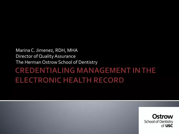 marina c jimenez rdh mha director of quality assurance the herman ostrow school of dentistry