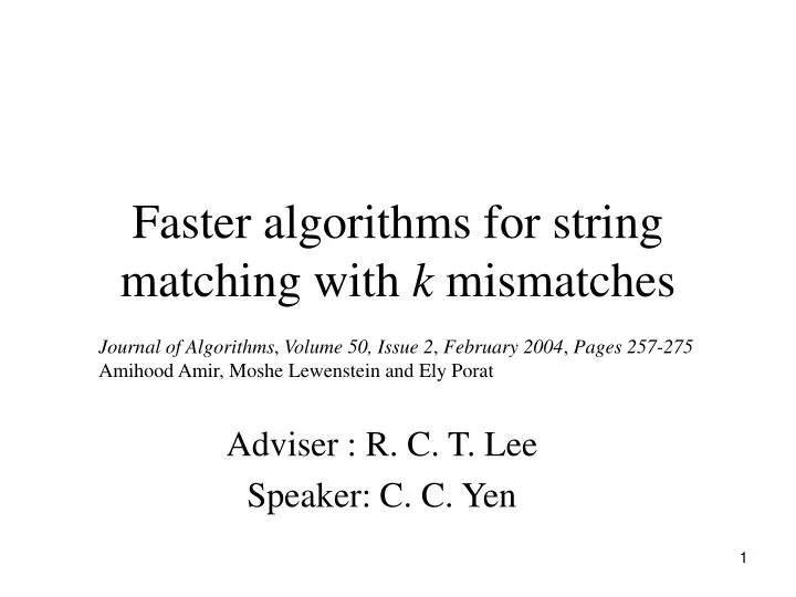 PPT - Faster algorithms for string matching with k mismatches PowerPoint  Presentation - ID:3973769