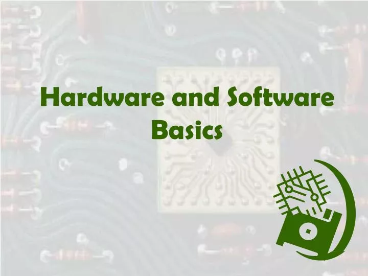hardware and software basics