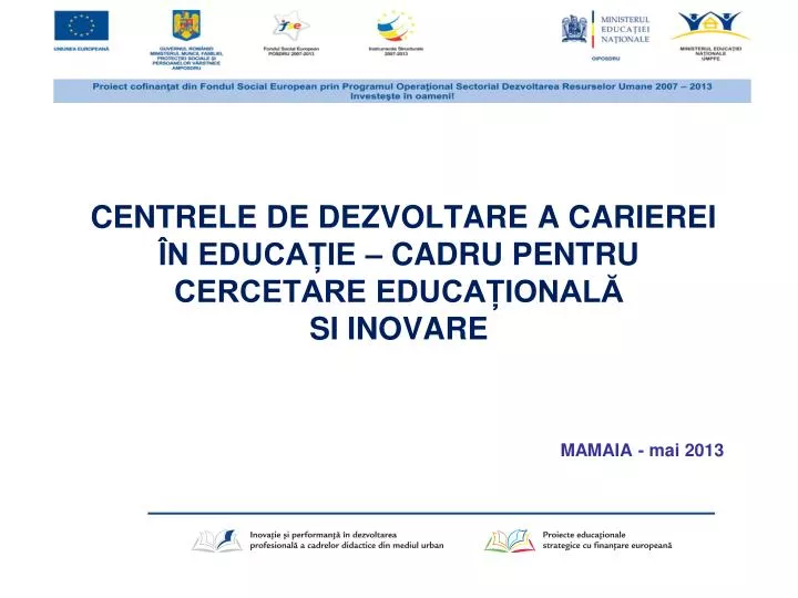 centrele de dezvoltare a carierei n educa ie cadru pentru cercetare educa ional si inovare