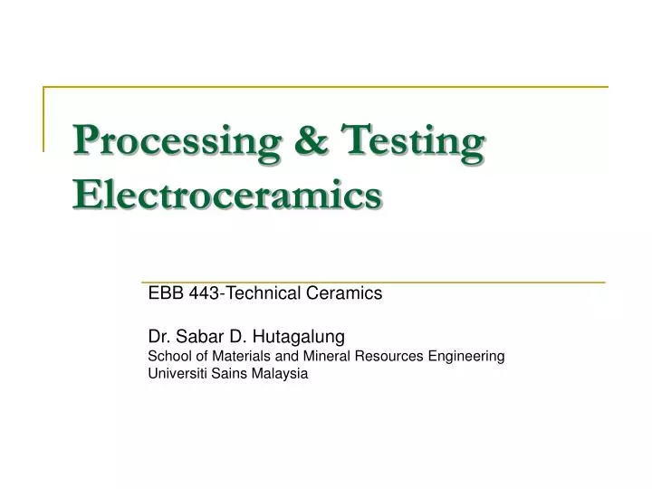 processing testing electroceramics
