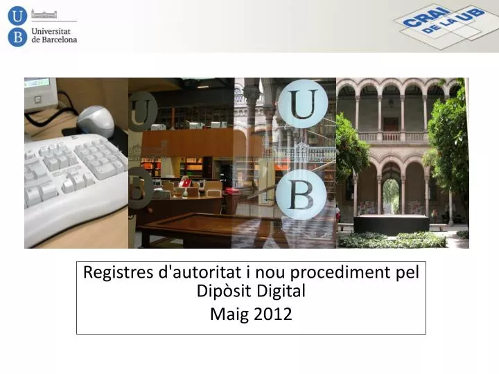 registres d autoritat i nou procediment pel dip sit digital maig 2012