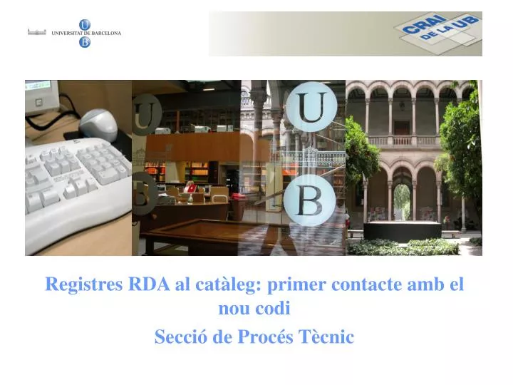 registres rda al cat leg primer contacte amb el nou codi secci de proc s t cnic