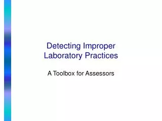 Detecting Improper Laboratory Practices