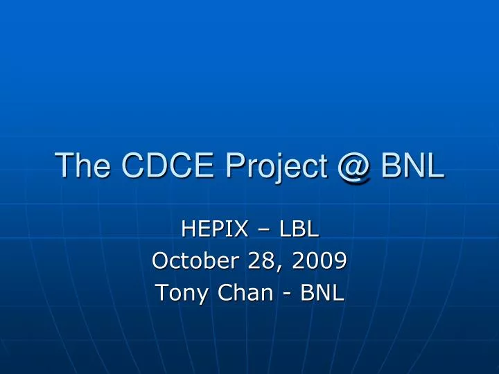 the cdce project @ bnl