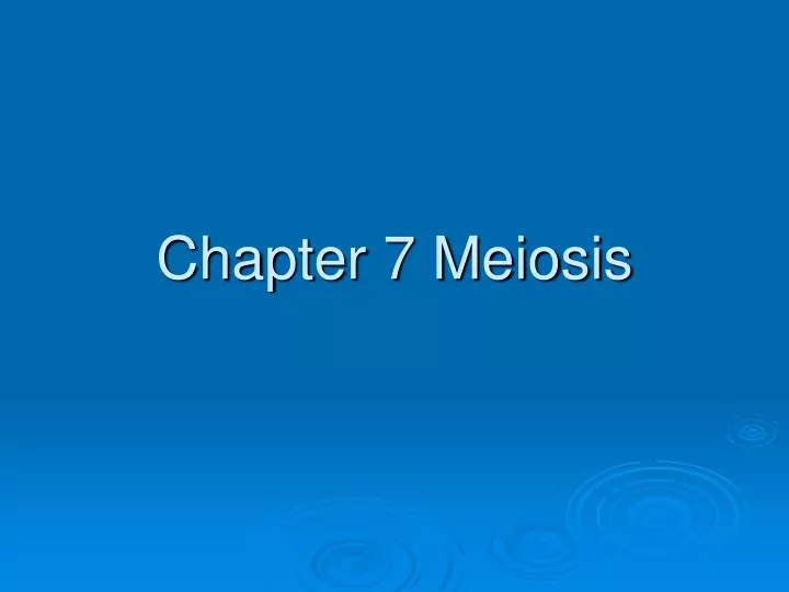 chapter 7 meiosis