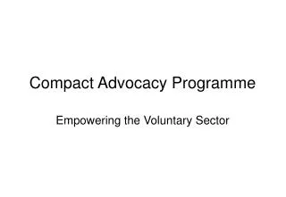 Compact Advocacy Programme