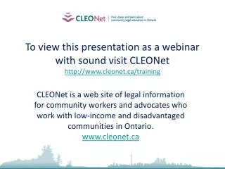 To view this presentation as a webinar with sound visit CLEONet cleonet/training