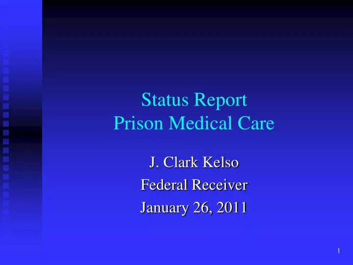 status report prison medical care