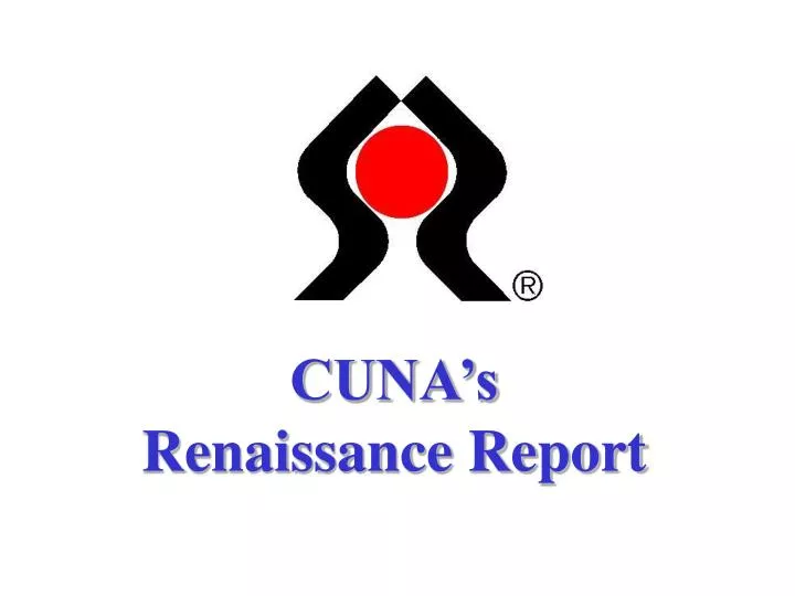 cuna s renaissance report