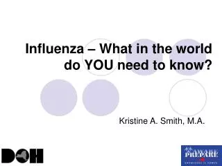 Influenza – What in the world do YOU need to know?