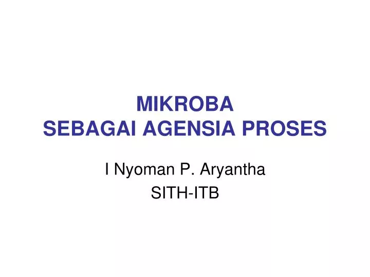 mikroba sebagai agensia proses