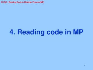 4. Reading code in MP