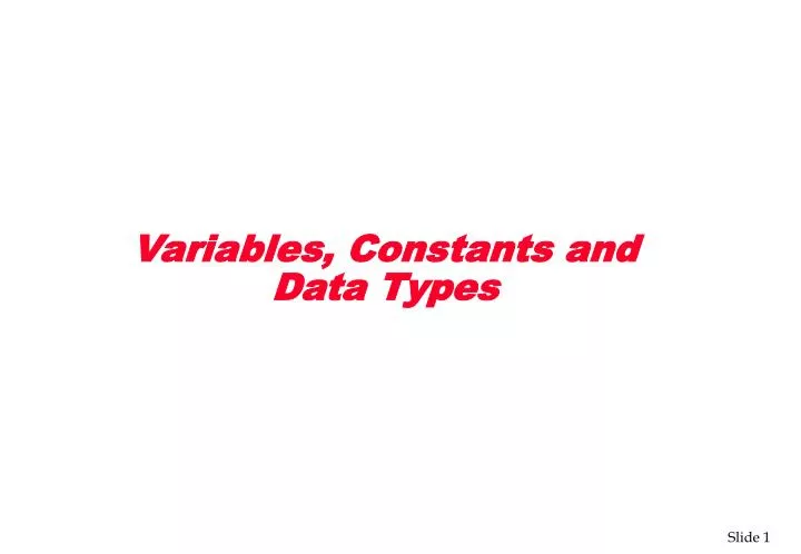 variables constants and data types