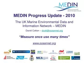 MEDIN Progress Update - 2010 The UK Marine Environmental Data and Information Network – MEDIN