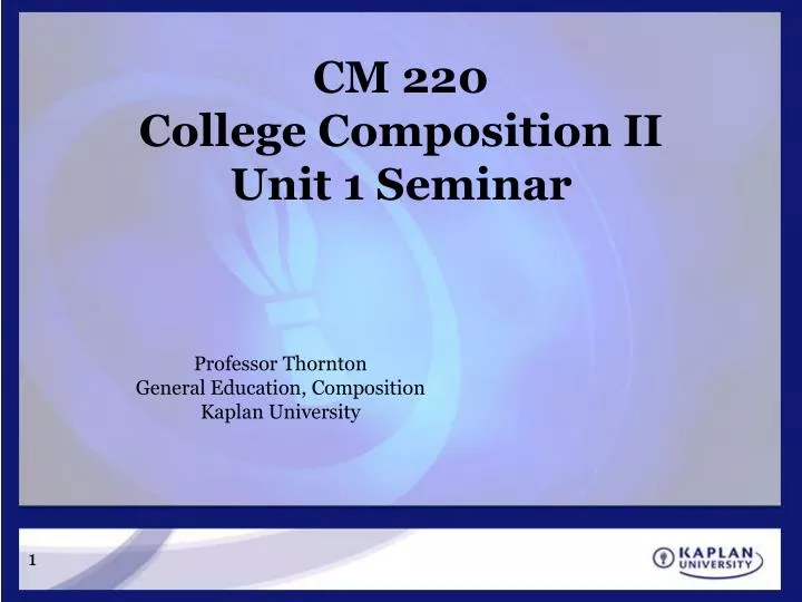 cm 220 college composition ii unit 1 seminar