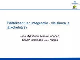 p t ksentuen integraatio yleiskuva ja jatkokehitys