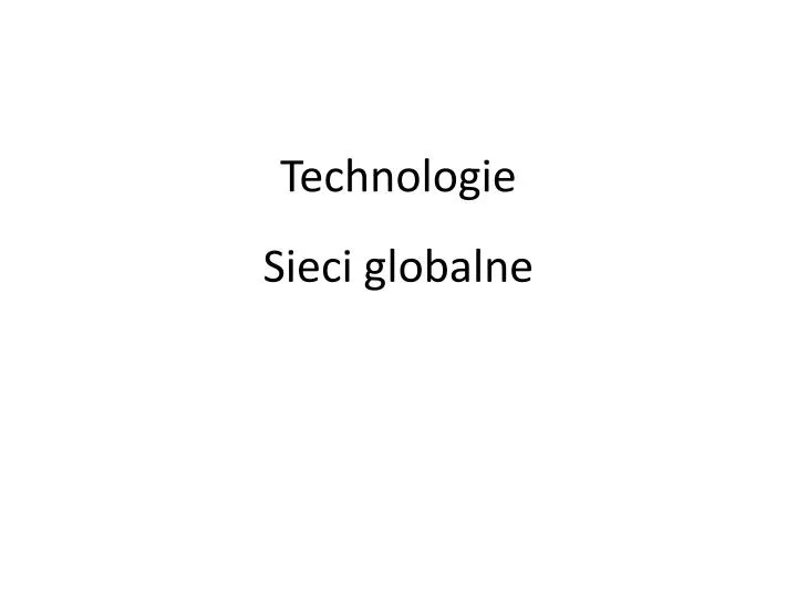 technologie sieci globalne