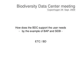 Biodiversity Data Center meeting Copenhagen 29. Sept. 2009